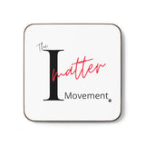 The I Matter Movement hardboard back coaster